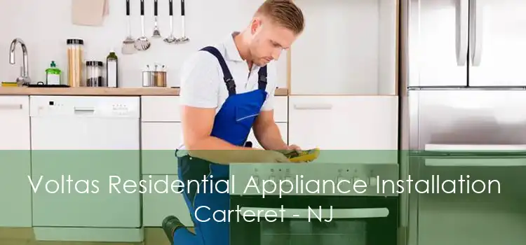 Voltas Residential Appliance Installation Carteret - NJ